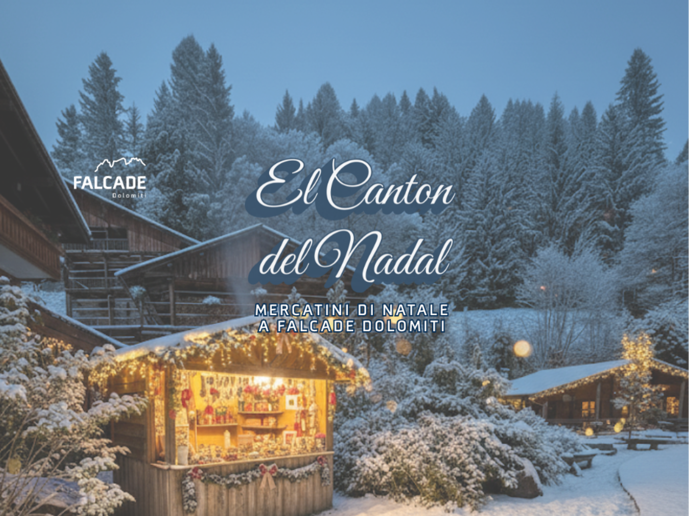 Der Kanton del Nadal i Mercatini di Natale in Falcade