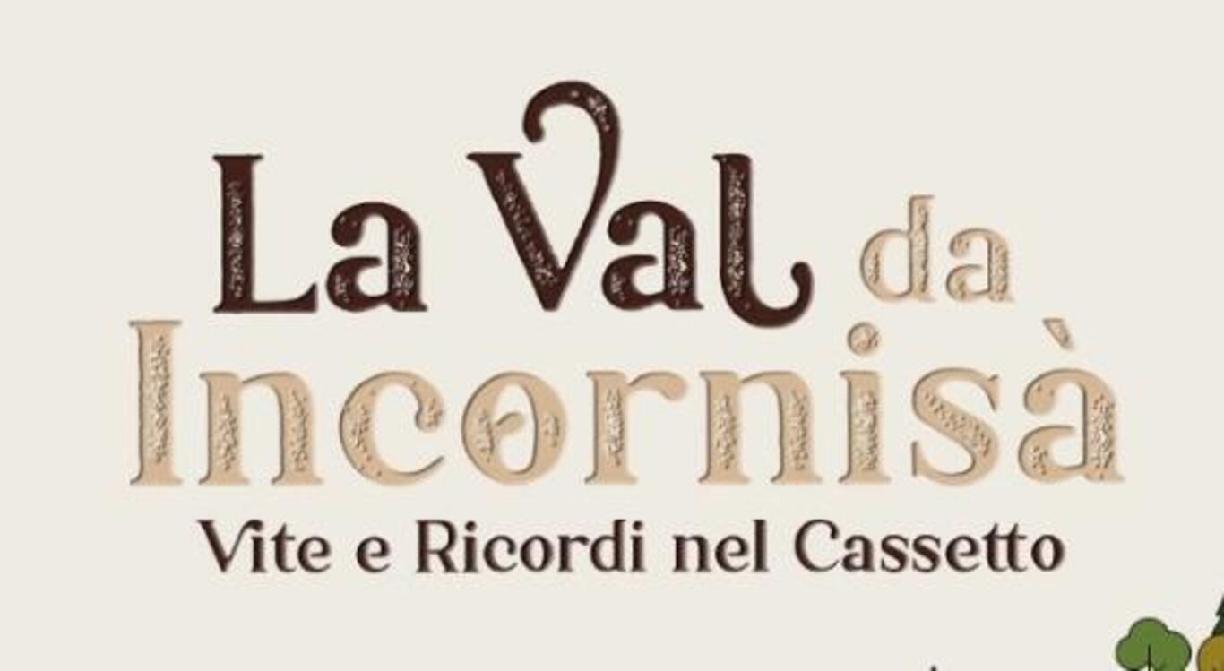 "La Val da Incornisà" vite e ricordi nel cassetto
