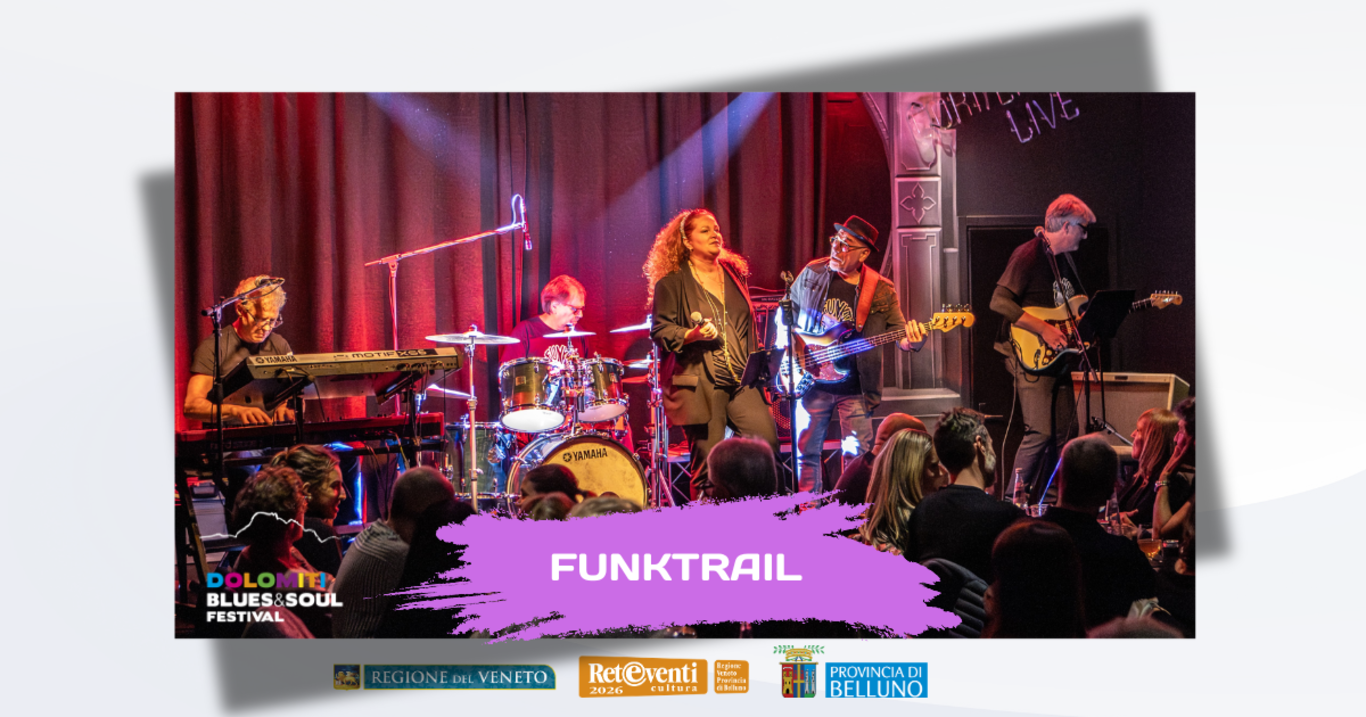Dolomiti Blues&Soul festival. Funktrail
