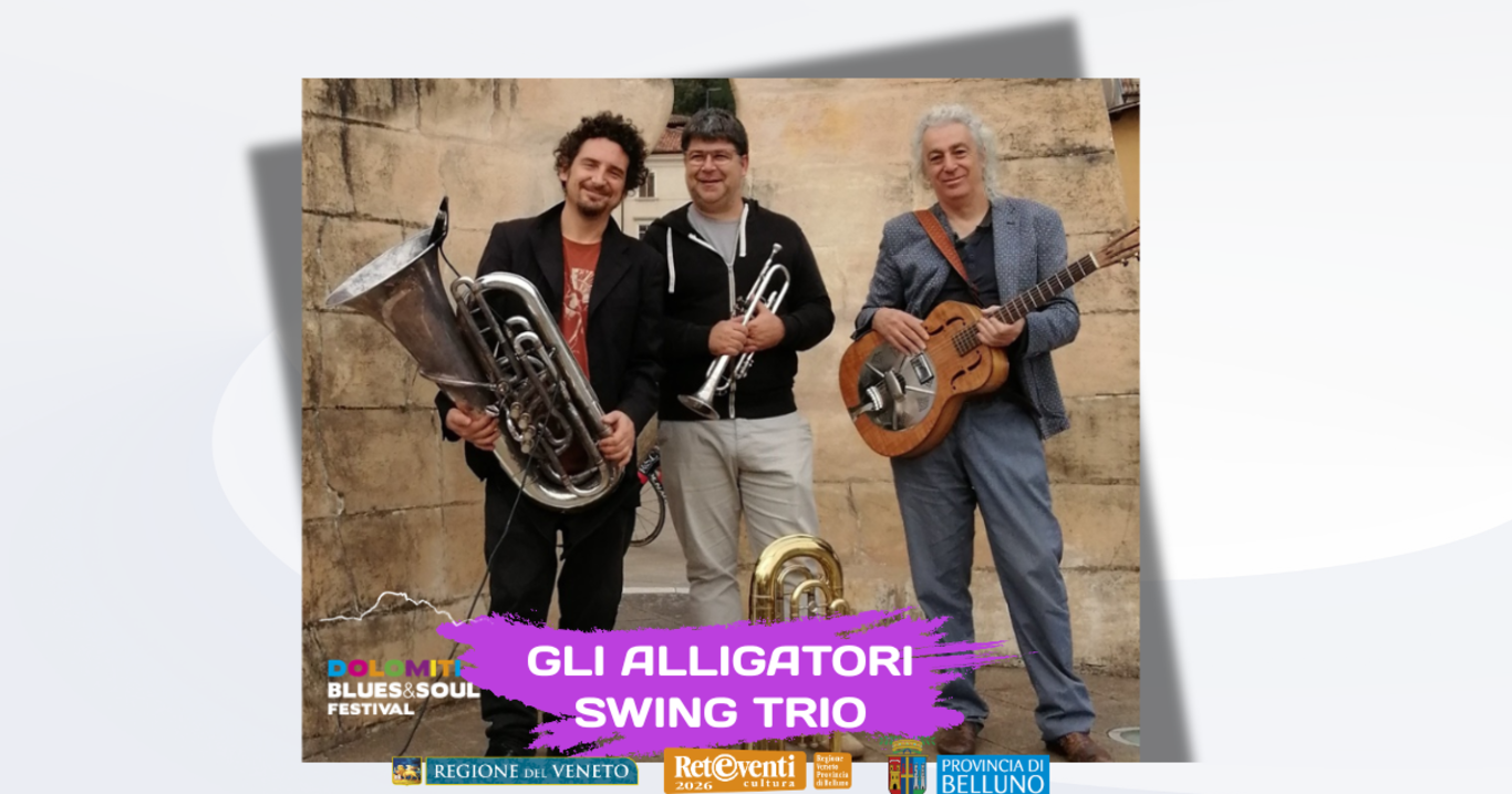 Dolomiti Blues&Soul festival. Gli Alligatori Swing Trio
