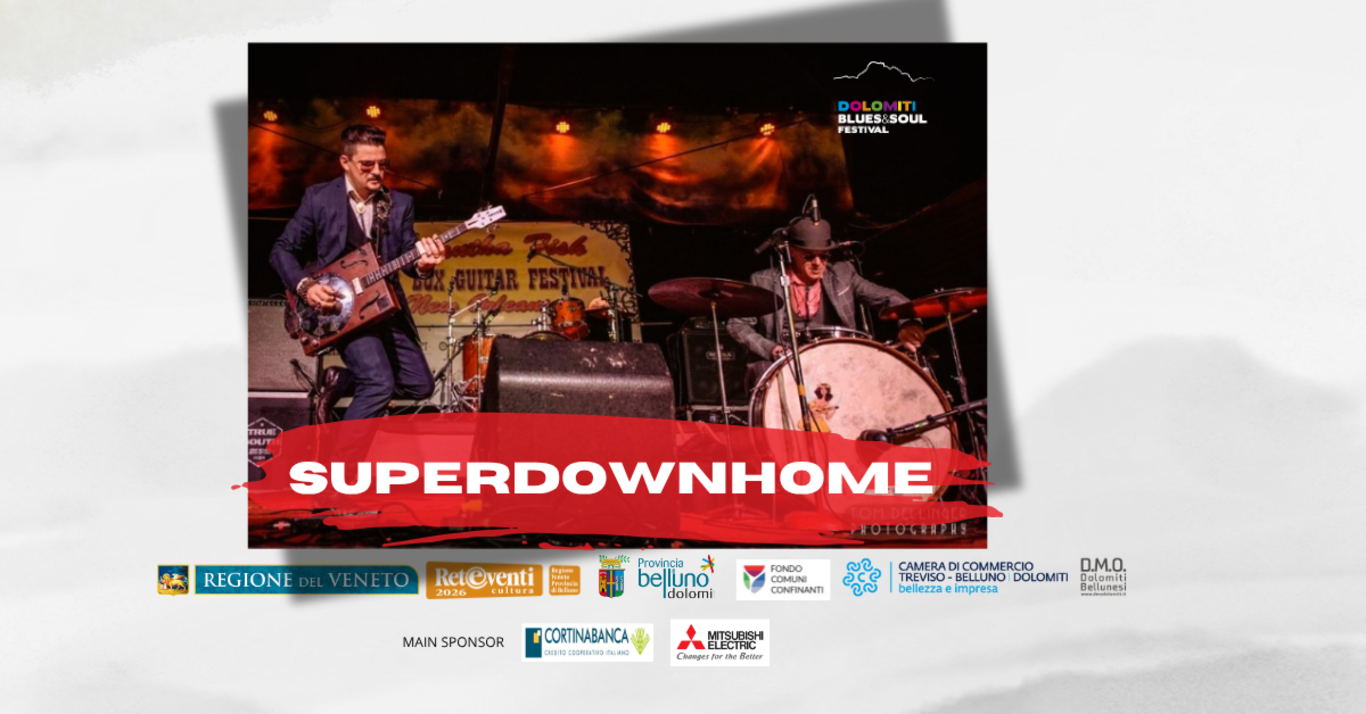 Dolomiti Blues&Soul festival. Superdowhome