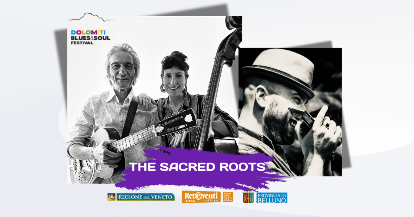 Dolomiti Blues&Soul festival. The Sacred Roots