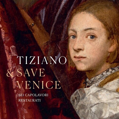 Estate tizianesca - Presentazione del libro Tiziano & Save Venice
