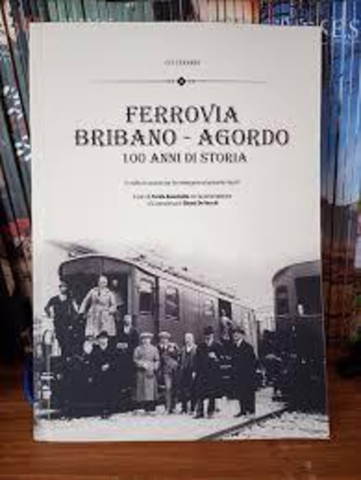 Libro "Ferrovia Bribano-Agordo" Libro "Ferrovia Bribano-Agordo"