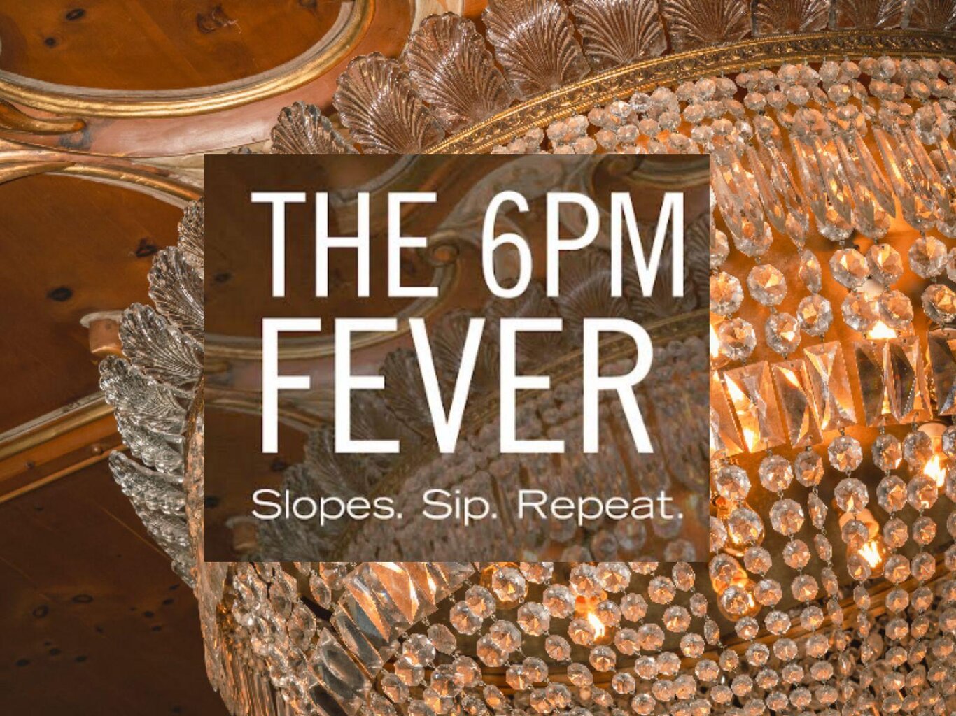 THE 6 P.M. FEVER