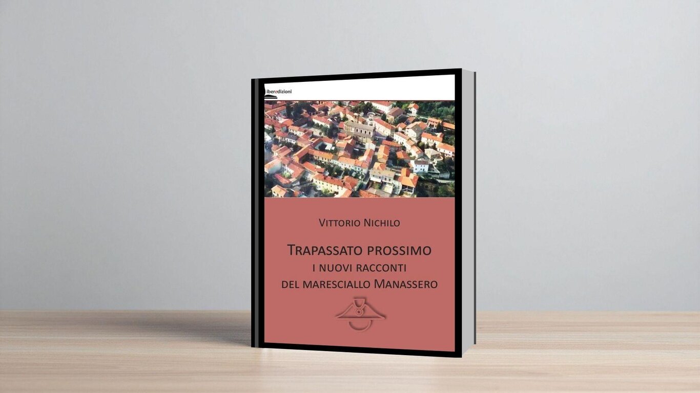 Trapassato prossimo - I nuovi racconti del Maresciallo Manassero